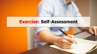 Exercise: Self-Assessment
 