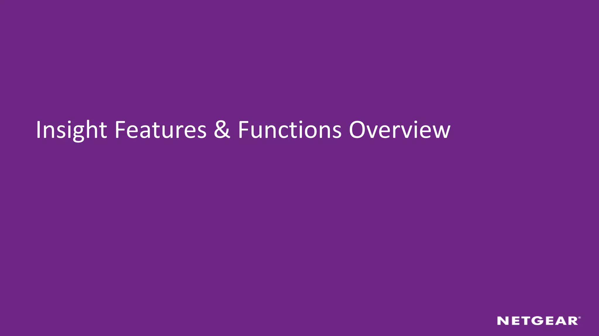 Insight Features & Functions Overview
 