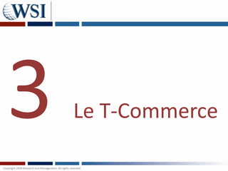Le T-Commerce
 