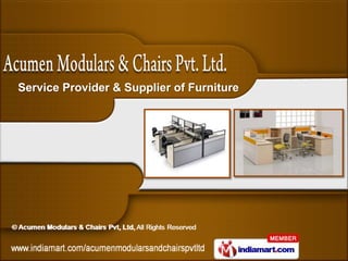 Service Provider & Supplier of Furniture
 