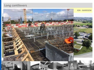 Long cantilevers
ION - WAREGEM
 
