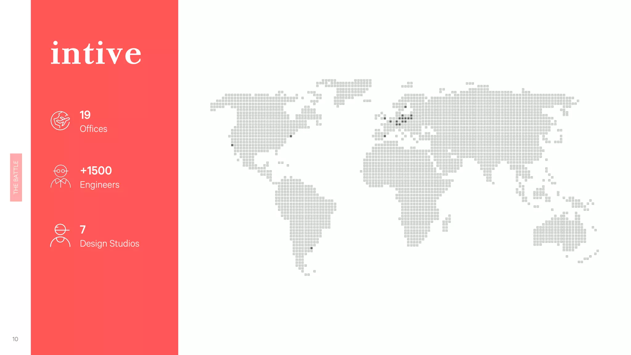 We have 19 offices all over the world
With more than 1,5k engineers and 7 design studios
 