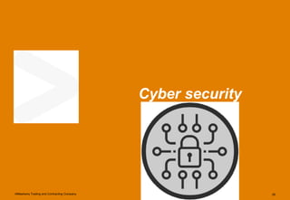 AlMashariq Trading and Contracting Company 29
Cyber security
 
