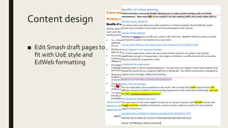 Content design
■ Edit Smash draft pages to
fit with UoE style and
EdWeb formatting
 