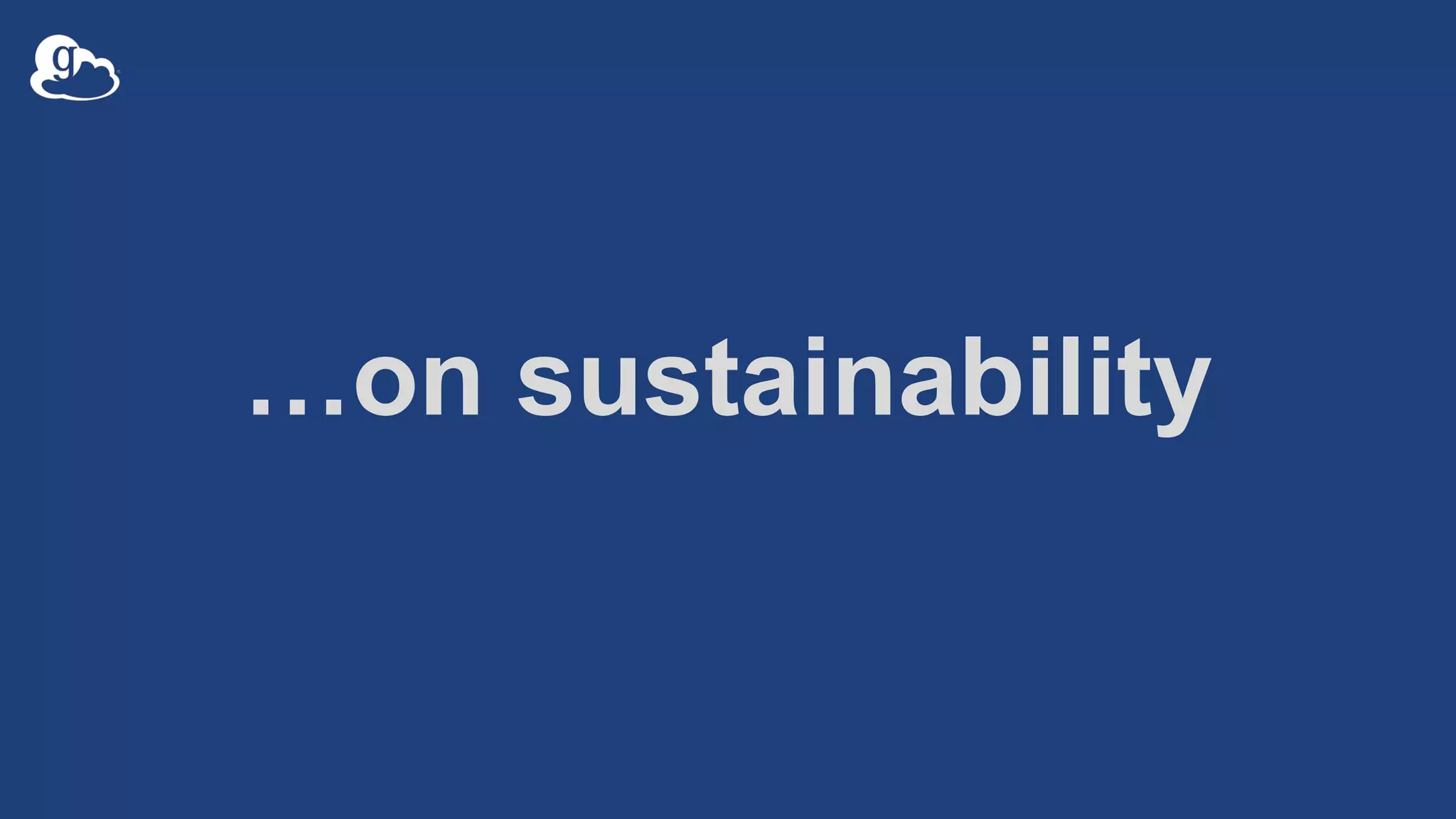…on sustainability
 
