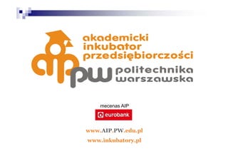 Piotr Proczek, „Akademickie Inkubatory Przedsiębiorczości”