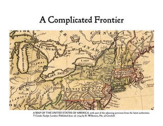 A Complicated Frontier
A MAP OF THE UNITED STATES OF AMERICA, with part of the adjoining provinces from the latest authori...