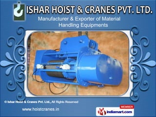 Manufacturer & Exporter of Material
       Handling Equipments
 