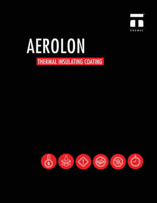 AEROLON
THERMAL INSULATING COATING
 