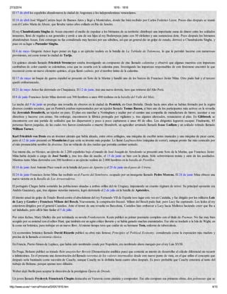 27/3/2014 1816 - 1818
http://www.uv.es/~ivorra/Historia/SXIX/1816.htm 4/10
El 17 de abril los españoles abandonaron la ciudad de Angostura a los independentistas venezolanos.
El 18 de abril José Miguel Carrera huyó de Buenos Aires y llegó a Montevideo, donde fue bien recibido por Carlos Federico Lecor. Pocos días después se reunió
con él Carlos María de Alvear, que llevaba varios años exiliado en Río de Janeiro.
El rey Chandrakanta Singha de Assan encontró el medio de expulsar a los birmanos de su territorio: distribuyó una importante suma de dinero entre los soldados
invasores, llenó de regalos a sus generales y envió a una de sus hijas al rey Bodawpaya junto con 50 elefantes y una sustanciosa dote. Poco después los birmanos
abandonaban Assan. Esta estrategia no fue considerada muy heroica por sus súbditos, así que un general dio un golpe de estado, derrocó a Chandrakanta Singha, y
puso en su lugar a Purandar Singha.
El 4 de mayo Gregorio Aráoz logro poner en fuga a un ejército realista en la batalla de La Tablada de Tolomosa, lo que le permitió hacerse con numerosas
provisiones, así como tomar la ciudad de Tarija.
Un químico alemán llamado Friedrich Stromeyer estaba investigando un compuesto de zinc llamado calamina y observó que algunas muestras con impurezas
cambiaban de color cuando se calentaban, cosa que no ocurría con la calamina pura. Investigando las impurezas responsables de este fenómeno encontró lo que
reconoció como un nuevo elemento químico, al que llamó cadmio, por el nombre latino de la calamina.
El 17 de mayo un buque de guerra español se presentó en Soto de la Marina y hundió uno de los barcos de Francisco Javier Mina. Otro pudo huir y el tercero
quedó embarrancado.
El 21 de mayo Aráoz fue derrotado en Chuquisaca. El 12 de junio, tras una nueva derrota, tuvo que retirarse del Alto Perú.
El 8 de junio Francisco Javier Mina derrotó con 300 hombres a unos 400 realistas en la batalla del Valle del Maíz.
La noche del 9 de junio se produjo una revuelta de obreros en la ciudad de Pentrich, en Gran Bretaña. Desde hacía unos años se habían formado por la región
diversos comités secretos, que en Pentrich estaban representados por un tejedor llamado Tomas Bacon, si bien uno de los participantes más activos en la revuelta
fue Jeremiah Brandreth, un tejedor en paro. El plan era marchar a Nottingham y asaltar por el camino una compañía de manufactura de hierro, asesinar a sus
directivos y hacerse con armas. Sin embargo, encontraron la fábrica protegida por vigilantes y, tras algunos altercados, renunciaron al plan. En Giltbrook se
encontraron con una partida de soldados que los dispersaron y poco a poco capturaron a unos 40 de ellos. Los dirigentes lograron escapar. Finalmente, 85
personas fueron juzgadas, de las cuales tres fueron condenadas a muerte: Brandreth, un agricultor arruinado llamado Isaac Ludlam y un soldado retirado llamado
William Turner.
Karl Friedrich von Drais era un inventor alemán que había ideado, entre otros artilugios, una máquina de escribir notas musicales y una máquina de picar carne,
pero el 12 de junio presentó en Mannheim el que sería su invento más popular. Lo llamó Laufmaschine (máquina de correr), aunque pronto fue más conocido por
el más pronunciable nombre de draisine. Era un vehículo de dos ruedas que permitía caminar sentado.
Ese mismo día, en Mexico, un ejército de 2.200 españoles bajo el mando de José Joaquín de Arredondo se presentó ante Soto de la Marina, que Francisco Javier
Mina había dejado a cargo de José Sardá y, tras tres días de asedio, el 15 de junio se hizo con la plaza. Sólo sobrevivieron treinta y siete de los asediados.
Mientras tanto Mina derrotaba con 300 hombres a un ejército realista de 2.000 hombres en la batalla de Peotillos.
El 18 de junio José Antonio Páez venció en la batalla del paso de Apurito y el 20 de junio en el paso de Utrera.
El 24 de junio Francisco Javier Mina fue recibido en el Fuerte del Sombrero, ocupado por un insurgente llamado Pedro Moreno. El 28 de junio Mina obtuvo una
nueva victoria en la Batalla de Los Arrastraderos.
El portugués Chagas había sometido las poblaciones situadas a ambas orillas del río Uruguay, imponiendo un cruento régimen de terror. Su principal oponente era
Andrés Guazurary, que, tras algunas victorias menores, logró derrotarlo el 2 de julio en la batalla de Apóstoles.
El intento anual de golpe de Estado liberal contra el absolutismo del rey Fernando VII de España tuvo lugar esta vez en Cataluña, y fue dirigido por los militares Luis
de Lacy y Gautier y Francisco Milans del Bosch. Nuevamente, la conspiración fracasó. Milans del Bosch pudo huir, pero Lacy fue capturado. Los leales al rey
estuvieron dirigidos por el general Castaños. Ante el temor de una revuelta en Barcelona, Castaños hizo embarcar a Lacy hacia Mallorca haciendo creer que iba a
ser indultado, pero allí lo hizo fusilar el 5 de julio.
Por estas fechas, Mary Shelley dio por terminada su novela Frankenstein. Keats publicó su primer poemario completo con el título de Poemas. No fue muy bien
acogido por su amistad con el editor Hunt, que también era un agrio crítico literario y se había ganado muchas enemistades. Ese año se trasladó a la Isla de Wight, en
la costa sur británica, para trabajar en un nuevo libro. Al mismo tiempo tuvo que cuidar de su hermano Tom, enfermo de tuberculosis.
Un economista británico llamado David Ricardo publicó su obra más famosa: Principles of Political Economy, considerada como la exposición más madura y
precisa de la llamada economía clásica.
En Francia, Pierre-Simon de Laplace, que había sido nombrado conde por Napoleón, era nombrado ahora marqués por el rey Luis XVIII.
En Praga, Bolzano publicó su tratado Rein anaytischer Beweis (Demostración analítica pura) que contenía un intento de desarrollar el cálculo diferencial sin recurrir
a infinitésimos. En él presenta una demostración del llamado teorema de los valores intermedios desde este nuevo punto de vista, en el que utiliza el concepto que
después sería bautizado como sucesión de Cauchy, aunque Cauchy no lo definiría hasta cuatro años después. Es poco probable que Cauchy estuviera al tanto del
trabajo de Bolzano, porque apenas tuvo difusión.
Weber dejó Berlín para aceptar la dirección de la prestigiosa Ópera de Dresde.
Un joven llamado Fryderyk Franciszek Chopin destacaba en Varsovia como pianista y compositor. Ese año compuso sus primeras obras, dos polonesas que se
 