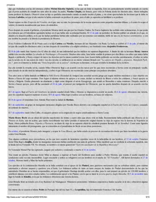 27/3/2014 1816 - 1818
http://www.uv.es/~ivorra/Historia/SXIX/1816.htm 5/10
dijo que rivalizaban con las del entonces célebre Michal Kleofas Oginski, en las que sin duda se inspiraba. Esto era particularmente notable teniendo en cuenta
que el joven acababa de cumplir los siete años de edad. Su padre, Nicolas Chopin, era francés, pero vivía en Polonia desde los dieciséis años. Ahora trabajaba
como profesor de francés. Observó cómo su hijo se quedaba emocionado cuando su madre tocaba el piano, y vio cómo aprovechaba las lecciones que le daba su
hermana Ludwika, así que el año anterior le había contratado un profesor de piano, pero el niño ya superaba en habilidad a su profesor.
Turner expuso su óleo Erupción del Vesubio, en el que, una vez más, los personajes de la escena aparecen como pequeñas manchas difusas, y el centro lo ocupa el
volcán y la materia incandescente que lanza a la atmósfera.
Poco después de asumir el gobierno, el presidente Monroe inició una gira por los Estados Unidos. En Nueva Inglaterra fue recibido entre aclamaciones, lo que ponía
en evidencia que el Federalismo agonizaba incluso en el que había sido su principal bastión. El 12 de julio un periódico de Boston publicó un artículo en el que, en
alusión a la situación política, en la que las luchas partidistas habían sido sustituidas por un consenso casi unánime, habló de una era de buenos sentimientos, y con
ese nombre ha pasado a la historia la presidencia de Monroe.
El rey Federico Guilleremo III de Prusia casó a su hija Carlota con Nicolás, hermano del zar Alejandro I de Rusia. La boda se celebró el 13 de julio, el mismo día
en que ella cumplia los diecinueve años y un mes después de convertirse a la religión ortodoxa y ser bautizada como Alejandra Feodorovna.
El 18 de julio murió Jane Austen a los 42 años de edad, de una enfermedad que los médicos no supieron diagnosticar. A finales de año su hermano Henry Austen
publicó dos novelas inéditas: La abadía de Northanger y Persuasión. Muchos años atrás, Jane había vendido la primera por diez libras a un editor que nunca había
llegado a publicarla, y Henry compró de nuevo los derechos por la misma cantidad (como Jane Austen había publicado sus novelas anónimamente, el editor no sabía
que la novela era de una autora de éxito). Las dos novelas se publicaron en un mismo volumen firmado por "La autora de Orgullo y prejuicio, Mansfield Park,
etc.", pero en el interior se incluía una "Nota biográfica de la autora", escrita por su hermano, en la que revelaba la identidad de la escritora.
Ese año terminó la revuelta servia, cuando Milos Obrenovic llegó a un acuerdo con los turcos por los que éstos reconocían a Servia como un principado vasallo,
pero dotado de un alto nivel de independencia, y sobre el que Obrenovic era reconocido como príncipe con poderes absolutos.
Tres años atrás se había fundado en Odesa la Filiki Eteria (Sociedad de Amigos) una sociedad secreta griega que seguía modelos masónicos y cuyo objetivo era
liberar a Grecia del yugo otomano. Para lograr el máximo número de apoyos a su causa, declaró su intenció de liberar a todos los cristianos, y buscó apoyos en
Servia y Bulgaria. Estaba planeando un alzamiento y eligió como dirigente al servio Karagjorgje, que asistió en Besarabia a varias reuniones. Después marchó a
Servia a buscar apoyos, pero allí fue asesinado el 24 de julio, al parecer por instigación de Obrenovic, que no quería disturbios después de su acuerdo con los
turcos.
El 1 de agosto llegó al Fuerte del Sombrero un ejército español donde Mina y Moreno se dispusieron a resistir un asedio. El 4 de agosto obtuvieron una victoria,
pero los españoles lograron mantener el cerco. El 8 de agosto Mina logró evadirse con sus hombres, en busca de refuerzos.
El 14 de agosto el venezolano José Antonio Páez tomó la ciudad de Barinas.
El 1 de septiembre un grupo de insurgentes mexicanos dirigidos por Nicolás Bravo derrotó a un contingente español en el Fuerte del Cerro de Cóporo, causando
un centenar de muertos.
El 7 de septiembre murió John Cuffee, el cuáquero pionero en la emigración de negros estadounidenses a Sierra Leona.
Marie-Henry Beyle era un oficial del ejército napoleónico de treinta y cuatro años que ahora vivía en Italia. Recientemente había publicado una Historia de la
Pintura en Italia, aún sin acabar, que estaba reescribiendo tras haber perdido el manuscrito original durante su viaje de regreso tras la derrota de Napoleón en
Rusia. Ahora publicaba Roma, Nápoles y Florencia, un diario de viaje de un supuesto oficial de caballería prusiano llamado M. de Stendhal. Como autor figuraba
únicamente el nombre del protagonista, que se convertiría en el pseudónimo de Beyle en sus obras posteriores.
En octubre, el presidente Monroe pudo inaugurar y ocupar la Casa Blanca, que había estado en proceso de reconstrucción desde que fuera incendiada en la guerra
contra Gran Bretaña.
Tras algunos combates poco provechosos, en los que tuvo ocasión de lamentarse repetidas veces de la indisciplina de sus hombres, el 12 de octubre Francisco
Javier Mina llegó a Jaujilla, donde los insurgentes mexicanos habían establecido una junta de gobierno. Mina manifestó que no combatía la soberanía española, sino
la tiranía del rey Fernando VII. No obstante, se nombró a sí mismo general del "Ejército auxiliador de la República Mexicana".
En Venezuela Manuel Piar fue capturado, juzgado por sedición y condenado a muerte el 16 de octubre.
Tras reunir un ejército, Francisco Javier Mina se dispuso a regresar al Fuerte del Sombrero para auxiliar a Pedro Moreno, que resistía el asedio español en
condiciones cada vez más insostenibles. Logró rescatarlo y ambos se refugiaron con sus hombres en el rancho de "El Venadito". Allí fueron derrotados el 27 de
octubre, Moreno murió y Mina fue hecho prisionero.
Los ejércitos de la confederación Maratha en la India contaban con el apoyo de los Pindari, unos guerreros mercenarios que no cobraban salario, pero estaban
autorizados a efectuar saqueos y quedarse con el botín. Los británicos sufrían de tanto en tanto ataques de bandas de Pindari descontroladas de las que las
autoridades Marathas no se hacían responsables, así que el gobernador Hastings decidió acabar con ellos, para lo cual preparó un ejército de 120.000 hombres y
estableció alianzas con otros estados indios. La confederación apoyó a los Pindari, con lo que se inició la tercera guerra Anglo-Maratha. El 5 de noviembre tuvo
lugar la batalla de Khadki, en la que los británicos obtuvieron una victoria decisiva.
Gran Bretaña firmó un tratado con el rey Radama I de Madagascar. Misioneros protestantes británicos empezaron a fundar escuelas en la isla y obtuvieron algunas
conversiones.
Ese mismo día se casaron el infante Pedro de Portugal, hijo del rey Juan VI, y Leopoldina, hija del emperador Francisco I de Austria.
 