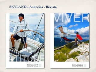 SKYLAND - Anúncios - Revista
 