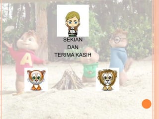 SEKIAN
DAN
TERIMA KASIH
 