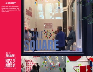 A-Gallery
At the end of a two month
install, this information will
also be transposed onto the
online map.
 