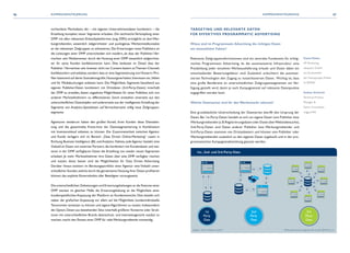 1st-, 2nd- und 3rd-Party-Data
© Bundesverband Digitale Wirtschaft (BVDW) e.V.Quelle: : Marin Software GmbH
1st
Party
Data
2nd
Party
Data
3rd
Party
Data
46 47KAMPAGNENSTEUERUNG KAMPAGNENSTEUERUNG
vorhandene Marktdaten, die – mit eigenen Unternehmensdaten kombiniert – die
Erstellung komplett neuer Segmente erlauben. Die technische Verknüpfung einer
DMP mit allen relevanten Einkaufsplattformen (sog. DSPs) ermöglicht es demWer-
bungtreibenden, wesentlich zielgerichteter und punktgenau Werbemittelkontakte
an die relevanten Zielgruppen zu adressieren. Die Erwartungen eines Publishers an
die Leistungen einer DMP unterscheiden sich insofern, als dass der Publisher / Ver-
markter sein Mediainventar durch die Nutzung einer DMP wesentlich zielgerichte-
ter für seine Kunden konfektionieren kann. Dies bedeutet im Detail, dass der
Publisher / Vermarkter sein Inventar nicht nur Content-basiert zuThemen-Channels
konfektioniert und anbietet,sondern dass er eine Segmentierung von Nutzern / Pro-
filen basierend auf deren Soziodemografie,Nutzungsverhalten,Interessen etc.bilden
und für Mediabuchungen anbieten kann. Die Möglichkeit, Segmente bestehend aus
eigenen Publisher-Daten kombiniert mit Drittdaten (3rd-Party-Daten) innerhalb
der DMP zu erstellen, bietet ungeahnte Möglichkeiten für einen Publisher, sich von
anderen Marktteilnehmern zu differenzieren. Somit entstehen einerseits aus den
unterschiedlichen Datentöpfen und andererseits aus der intelligenten Erstellung der
Segmente von Analytics-Spezialisten auf Vermarkterseite völlig neue Zielgruppen-
segmente.
Agenturen wiederum haben den großen Vorteil, ihren Kunden diese Dienstleis-
tung und das gesammelte Know-how der Datensegmentierung in Kombination
mit Inventareinkauf anbieten zu können. Die Zusammenarbeit zwischen Agentur
und Kunde verlagert sich im Bereich „Data Driven Online-Marketing“ rasant in
Richtung Business Intelligence (BI) und Analytics. Nahezu jede Agentur bezieht eine
Vielzahl an Daten von externen Partnern,die kombiniert mit Kundendaten und wei-
teren in der DMP verfügbaren Daten die Erstellung von wieder neuen Segmenten
erlauben. Je mehr Marktteilnehmer ihre Daten über eine DMP verfügbar machen
und nutzen, desto besser sind die Möglichkeiten für Data Driven Advertising.
Darüber hinaus existiert im Beratungsportfolio einer Agentur eine Vielzahl unter-
schiedlicher Kunden,welche durch die gemeinsame Nutzung ihrer Daten profitieren
können, das explizite Einverständnis aller Beteiligten vorausgesetzt.
Die unterschiedlichen Zielsetzungen und Erwartungshaltungen an die Features einer
DMP wecken im gleichen Maße die Erwartungshaltung an die Möglichkeit einer
kundenspezifischen Anpassung der Plattform an Kundenwünsche. Dies bezieht sich
neben der grafischen Anpassung vor allem auf die Möglichkeit, kundenindividuelle
Taxonomien einsetzen zu können und eigene Algorithmen zu nutzen. Insbesondere
die Option, Daten aus bestehenden Silos innerhalb größerer Konzerne oder Struk-
turen mit unterschiedlichen Brands datenschutz- und interessengerecht nutzbar zu
machen, macht den Einsatz einer DMP für vieleWerbungtreibende notwendig.
TARGETING UND RELEVANTE DATEN
FÜR EFFEKTIVES PROGRAMMATIC ADVERTISING
Wieso sind im Programmatic Advertising die richtigen Daten
ein wesentlicher Faktor?
Relevante Zielgruppeninformationen sind ein zentrales Fundament für erfolg-
reiches Programmatic Advertising, da die automatisierte Infrastruktur eine
Preisbildung jeder einzelnen Werbeauslieferung erlaubt und Daten dabei ein
entscheidender Bewertungsfaktor sind. Zusätzlich erleichtern die automati-
sierten Technologien den Zugang zu nutzerbasierten Daten. Wichtig ist, dass
eine große Bandbreite an unterschiedlichen Zielgruppensegmenten zur Ver-
fügung gestellt wird, damit je nach Kampagnenziel auf relevante Datenpunkte
zugegriffen werden kann.
Welche Datenarten sind für den Werbemarkt relevant?
Eine grundsätzliche Unterscheidung der Datenarten betrifft den Ursprung der
Daten. Bei 1st-Party-Daten handelt es sich um eigene Daten vom Publisher bzw.
Werbungtreibenden (z. B.Registrierungsdaten oder Daten überWebsitebesuche),
2nd-Party-Daten sind Daten anderer Publisher bzw. Werbungtreibender und
3rd-Party-Daten stammen von Drittanbietern und können vom Publisher oder
Werbungtreibenden zusätzlich zu den eigenen Daten zugekauft und in der pro-
grammatischen Kampagnenabwicklung genutzt werden.
Daniel Rieber
VP Marketing,
adsquare GmbH,
stv.Vorsitzender
der Fokusgruppe Mobile
im BVDW
Andrea Schminck
Technical Product
Manager 
Senior Consultant,
nugg.ad AG
 