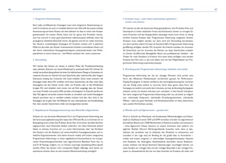 66 67KONZEPTION KONZEPTION
1. Integrierte Datennutzung
Kern jeder profilbasierten Kampagne muss eine integrierte Datennutzung so-
wohl im kreativen als auch im medialen Bereich sein.Was hilft die exakte mediale
Aussteuerung auf einen Nutzer, von dem bekannt ist, dass er schon drei Kampa-
gnenkontakte mit meiner Marke hatte, sich für genau drei Produkte interes-
siert hat und sich in einer ganz bestimmten Lebenssituation befindet, wenn die
propagierte inhaltliche Botschaft immer die gleiche und oft am realen Interesse
des Nutzers vorbeidesignte Kampagne ist? Kreative müssen sich in gleichem
Maße mit den über den Nutzer / Interessenten / Kunden vorhandenen Daten und
den damit realisierbaren Kampagnenkonzepten auseinandersetzen, wie Media-
spezialisten es schon heute tun – die Welten wachsen hier rasant zusammen.
2. Storytelling
Wir kennen den Nutzer, wir wissen, in welcher Phase der Produktentscheidung
oder welchem Zeitraum vor einemWiederkauf er potenziell steht.Wir können ihn
medial vermarkterübergreifend mit einer frei definierbaren Menge an Kontakten ad-
ressieren.Kurzum,wir können ihm eine Geschichte über mehrereAds,über längere
Zeiträume, entlang des Customer Life Cycle erzählen. Doch meist scheitern die
Kampagne exakt daran:Wir erzählen noch keine Geschichten, die über einen Spot
hinausgehen, die den Nutzer immer näher ans Produkt oder an den Wiederkauf
bringen.Wir sind inhaltlich noch immer rein auf Push ausgelegt, dass der Nutzer
uns,unser Produkt und unsere USPs versteht und akzeptiert.In Zukunft werden wir
über Pull agieren, versuchen unseren Kunden zu verstehen und unsere Kampagnen
danach ausrichten, was er werblich erleben möchte. Und dies hört nicht in der
Kampagne auf, es geht über die Website hin zum Interessenten und Kundendialog.
Nur dann werden Geschichten erlebt und wertgeschätzt werden.
3. Regelbasierte Kampagnensteuerung statt Black-Box-Algorithmen
Schauen wir uns die heute effizienteste Form von ProgrammaticAdvertising,was
die harte Leistungsbewertung über bspw.den CPO betrifft,an,so kommen wir an
Retargeting nicht vorbei.Das Problem daran:Hier wird immer derselbe Rechner
angesprochen, neue Potentiale bleiben unberührt. Um diese Potentiale jedoch
heben zu können, brauchen wir v. a. eines: Informationen über das Verhalten
des Nutzers und die Reaktion auf unterschiedliche Kampagnenansätze und in-
haltliche Argumentationen. Und damit braucht medial und kreativ integriertes
Programmatic Advertising v. a. eines: regelbasierte Kommunikation mit transpa-
renten Entscheidungsmechaniken statt algorithmische Blackbox Tools. Nur so
sind A / B-Testings möglich, nur so können Learnings kanalübergreifend geteilt
werden. Wenn das System nicht transparent Regeln offenlegt, nach denen wir
optimieren können, dann ist eine kreative Weiterentwicklung unmöglich.
4. Kreation muss – auch wenn automatisiert gesteuert –
kreativ sein können
Wir kennen sie alle, die klassischen Retargeting Banner: drei Produkte, Preis und
Streichpreis in einem hässlichen Frame durchrotierend, schwer zu ertragen für
einen Kreativen und das Hauptproblem, weswegen heute noch immer so wenig
wirklich kreative Ansätze über Programmatic Advertising umgesetzt werden.
Kreation muss möglich werden, nur dann wird sich Storytelling durchsetzen,
nur dann werden andere Formate als Standard IAB in Programmatic Advertising
großflächig verfügbar werden.Wir brauchen die kreative Leitidee, wir brauchen
die Geschichte und wir brauchen die Flächen, um diese Geschichten erzählen
zu können. Großformate, Bewegtbild, Native mit profilbasierten Inhalten – die
Treiber für mehr Exzellenz in Kreation. Erst wenn diese verfügbar sind, werden
Kreative den Mut und v. a. die Lust haben, sich mit den Möglichkeiten von Pro-
grammatic Advertising auseinanderzusetzen.
5. Branding pusht Programmatic Advertising, inhaltlich und medial
Programmatic Advertising war bis vor wenigen Monaten noch primär eine
Form des effizienten Mediaeinkaufs, vornehmlich genutzt für Performance-
Display-Kampagnen. In diesem Umfeld ist die Leistungsbemessung klar umrissen
und der Erfolg meist einfach zu verorten. Doch eben genau diese Form der
Kampagne ist endlich und weckt kein Interesse,sie holt ab.Branding-Kampagnen
arbeiten vorher, sie wecken Interesse und „schubsen“ in den Funnel. Und genau
hier kann integriertes Programmatic Advertising mehr tun, als bisher je möglich
war: individuelle Ansprache, individuelle Vorteilsargumentation, individuelle
Welten – eben ein guterVerkäufer und Markenbotschafter im Netz, dieseVision
kann endlich Wirklichkeit werden.
6. Wandel auch auf Agenturseite – gerade dort
Wird in Zukunft ein Mitarbeiter auf Kundenseite Millionenbudgets und Daten-
töpfe am Dashboard seiner DSP und DMP verwalten und über ein algorithmisch
betriebenes Bannertool 2.000Werbemittel in Realtime erstellen und einsteuern
– ohne Agenturen? Dieses Szenario ist meines Erachtens weit entfernt von
jeglicher Realität. Warum? Werbungtreibende brauchen mehr denn je Spe-
zialisten, die verstehen, was es bedeutet, den Einzelnen zu adressieren, und
trotzdem in der Lage sind, ein Briefing für die große Idee zu formulieren –
medial und kreativ integriert, in mehrstufigen Kampagnenkonzepten. Gesucht
sind Analysten, die heterogene Datenbestände beurteilen, daraus Reaktions-
muster erklären und darauf basierend Optimierungen vorschlagen können, um
einen Kunden zur richtigen Zeit mit der richtigen Botschaft in der richtigen Fre-
quenz zu adressierenUnd last but not least brauchen sie Kreative, die mehr und
 