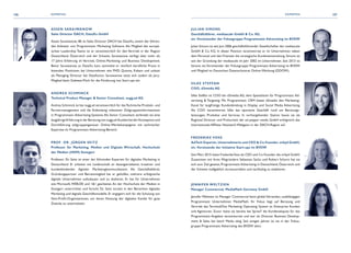 106 107EXPERTEN EXPERTEN
ASSEN SARAIWANOW
Sales Director DACH, DataXu GmbH
Assen Saraiwanow, 48, ist Sales Director DACH bei DataXu, einem der führen-
den Anbieter von Programmatic Marketing Software. Als Mitglied des europä-
ischen Leadership Teams ist er verantwortlich für den Vertrieb in der Region
Deutschland, Österreich und der Schweiz. Saraiwanow verfügt über mehr als
17 Jahre Erfahrung im Vertrieb, Online-Marketing und Business Development.
Bevor Saraiwanow zu DataXu kam, sammelte er reichlich berufliche Praxis in
leitenden Positionen bei Unternehmen wie PHD, Quisma, Kabam und zuletzt
als Managing Director bei DataFactor. Saraiwanow setzt sich zudem als Jury-
Mitglied beim Südwest-Pitch für die Förderung von Start-ups ein.
ANDREA SCHMINCK
Technical Product Manager  Senior Consultant, nugg.ad AG
Andrea Schminck ist bei nugg.ad verantwortlich für dasTechnische Produkt- und
Partnermanagement und die Einbindung relevanter Zielgruppeninformationen
in Programmatic-Advertising-Systeme.Als Senior Consultant verbindet sie eine
langjährige Erfahrung in der Beratung von nugg.ad-Kunden bei der Konzeption und
Durchführung zielgruppengenauer Online-Werbekampagnen mit technischer
Expertise im Programmatic-Advertising-Bereich.
PROF. DR. JÜRGEN SEITZ
Professor für Marketing, Medien und Digitale Wirtschaft, Hochschule
der Medien (HDM) Stuttgart
Professor Dr. Seitz ist einer der führenden Experten für digitales Marketing in
Deutschland. Er arbeitet mit Leidenschaft an datengetriebener, kreativer und
kundenbindender digitaler Marketingkommunikation. Als Geschäftsführer,
Gründungspartner und Beiratsmitglied hat er geholfen, mehrere erfolgreiche
digitale Unternehmen aufzubauen und zu skalieren. Er hat für Unternehmen
wie Microsoft,WEB.DE und 11 gearbeitet.An der Hochschule der Medien in
Stuttgart unterrichtet und forscht Dr. Seitz zurzeit in den Bereichen digitales
Marketing und digitale Geschäftsmodelle. Er engagiert sich für die Schulung von
Non-Profit-Organisationen, um deren Nutzung der digitalen Kanäle für gute
Zwecke zu unterstützen.
JULIAN SIMONS
Geschäftsführer, mediascale GmbH  Co. KG,
stv. Vorsitzender der Fokusgruppe Programmatic Advertising im BVDW
Julian Simons ist seit Juni 2006 geschäftsführender Gesellschafter der mediascale
GmbH  Co. KG. In dieser Position verantwortet er im Unternehmen neben
dem Personal und den Finanzen die strategische Kundenentwicklung. Simons ist
seit der Gründung der mediascale im Jahr 2002 im Unternehmen. Seit 2013 ist
Simons stv.Vorsitzender der Fokusgruppe Programmatic Advertising im BVDW
und Mitglied im Deutschen Datenschutzrat Online-Werbung (DDOW).
SILKE STEFFAN
COO, d3media AG
Silke Steffan ist COO bei d3media AG, dem Spezialisten für Programmatic Ad-
vertising  Targeting. Mit Programmatic CRM bietet d3media den Marketing-
Kanal für langfristige Kundenbindung in Display und Social Media Advertising.
Als COO verantwortet Silke das operative Geschäft rund um Beratungs-
leistungen, Produkte und Services. In vorhergehender Station baute sie als
Regional Director und Prokuristin der ad pepper media GmbH erfolgreich das
internationale Affiliate Netzwerk Webgains in der DACH-Region auf.
FREDERIKE VOSS
AdTech Expertin, Unternehmerin und CEO  Co-Founder, orbyd GmbH,
stv. Vorsitzende der Initiative Start-ups im BVDW
Seit März 2015 leitet FrederikeVoss als CEO und Co-Founder die orbyd GmbH.
Zusammen mit ihren Mitgründern Sebastian Sachs und Robert Scharni hat sie
sich zum Ziel gesetzt, Programmatic Advertising in Deutschland, Österreich und
der Schweiz maßgeblich voranzutreiben und nachhaltig zu etablieren.
JENNIFER WELTZIEN
Manager Commercial, MediaMath Germany GmbH
Jennifer Weltzien ist Manager Commercial beim global führenden, unabhängigen
Programmatic Unternehmen MediaMath. Ihr Fokus liegt auf Beratung und
Vertrieb des TerminalOne Marketing Operating System an Enterprise Kunden
und Agenturen. Zuvor hatte sie bereits bei Spree7 die Kundenakquise für das
Programmatic-Angebot verantwortet und war als Director Business Develop-
ment  Sales bei batch Media tätig. Seit einigen Jahren ist sie in der Fokus-
gruppe Programmatic Advertising des BVDW aktiv.
 
