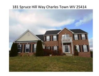 181 Spruce Hill Way Charles Town WV 25414
 