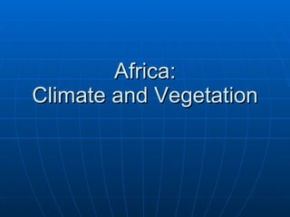 Africa: Climate and Vegetation 