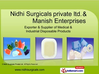 Exporter & Supplier of Medical &
 Industrial Disposable Products
 
