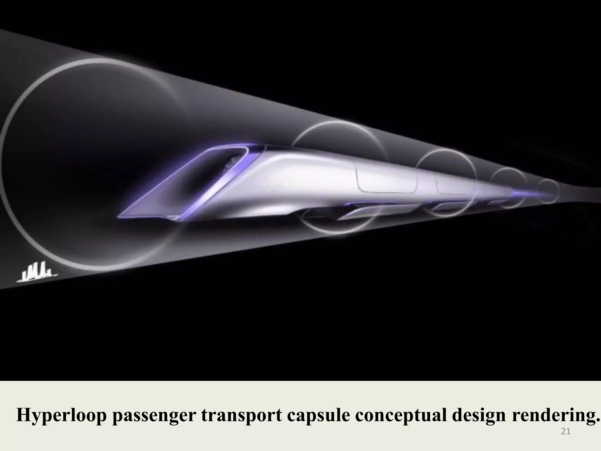 Hyperloop passenger transport capsule conceptual design rendering.
21
 