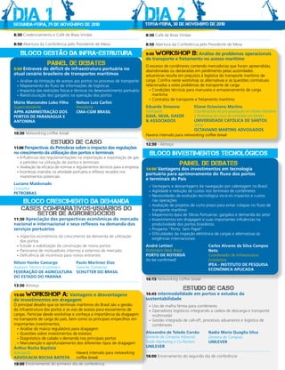 Dia 1
segunda-feira, 29 de novembro de 2010
                                                                              Dia 2
                                                                              Terça-feira, 30 de novembro de 2010

8:30 Credenciamento e Café de Boas Vindas                                     8:30 Café de Boas Vindas

8:50 Abertura da Conferência pelo Presidente de Mesa                          8:50 Abertura da Conferência pelo Presidente de Mesa

   BLoCo GesTÃo DA InFrA-esTrUTUrA                                            9:00 Workshop B: Análise de problemas operacionais
                                                                              de transporte e fretamento no acesso marítimo
                   PAIneL De DeBATes                                          O excesso de contêineres contendo mercadorias que foram apreendidas,
9:00 Entraves do déficit de infraestrutura portuária no
                                                                              abandonadas ou declaradas em perdimento pelas autoridades
atual cenário brasileiro de transportes marítimos                             aduaneiras resulta em prejuízos à logística do transporte marítimo de
 •	 Análise da limitação de acesso aos portos no processo de transporte       carga. Confira neste workshop as alternativas e as questões contratuais
 •	 Mapeamento do fluxo de informações de logísticas                          relacionadas a estes problemas de transporte de carga
 •	 Impactos das restrições físicas e técnicas no desenvolvimento portuário     •	 Condições técnicas para manuseio e armazenamento de carga
 •	 Reestruturação dos gargalos na operação dos portos                             marítima
                                                                                •	 Contratos de transporte e fretamento marítimo
Mário Marcondes Lobo Filho          Nelson Luiz Carlini
Superintendente                     Presidente                                Eduardo Simeone            Eliane octaviano Martins
APPA ADMINISTRAçÃo DoS              CMA-CgM BRASIL                            Advogado                   Coordenadora de pós-graduação em Direito Marítimo
PoRToS DE PARANAgUá E                                                         gAIA, SILVA, gAEDE         e Professora do curso de mestrado em Direito
ANToNINA                                                                      & ASSoCIADoS               UNIVERSIDADE CATÓLICA DE SANToS
                                                                                                         Sócia
                                                                                                         oCTAVIANo MARTINS ADVogADoS
10:30 Networking coffee break                                                 Haverá intervalo para networking coffee break
                     esTUDo De CAso                                           12:30 - Almoço
11:00 Perspectivas da Petrobras sobre o impacto das regulações
no crescimento da utilização dos portos e terminais                             BLoCo InVesTIMenTos TeCnoLÓGICos
 •	 Influências das regulamentações na importação e exportação de gás
   e petróleo na utilização de portos e terminais
 •	 Avaliação da eficácia de normas e regulamentos técnicos para a empresa
                                                                                                 PAIneL De DeBATes
                                                                              14:00 Vantagens dos investimentos em tecnologia
 •	 Incertezas inseridas na atividade portuária e reflexos recaídos nos
                                                                              portuária para aprimoramento do fluxo dos portos
   investimentos potenciais
                                                                              e terminais do País
Luciano Maldonado
                                                                               •	 Vantagens e desvantagens da navegação por cabotagem no Brasil
Consultor
                                                                               •	 Agilidade e redução de custos nos terminais de contêineres
PETRoBRAS
                                                                               •	 Necessidades de evolução tecnológica vis-à-vis impactos e custos
     BLoCo CresCIMenTo DA DeMAnDA                                                nas operações
                                                                               •	 Avaliação de projetos de curto prazo para evitar colapso no fluxo de
    CAses CoMPArATIVos-UsUÁrIos Do                                               transporte marítimo
        seTor De AGroneGÓCIos                                                  •	 Mapemento Ipea de Obras Portuárias: gargalos e demanda do setor
11:30 Apreciação das perspectivas econômicas do mercado                        •	 Investimentos em dragagem e suas importantes influências na
nacional e internacional e seus reflexos na demanda dos                          produtividade dos portos brasileiros
serviços portuários                                                            •	 Progama “Porto Sem Papel”
                                                                               •	 Dificuldades da inspeção eletrônica de cargas e alternativas às
 •	 Aspectos econômicos do crescimento da demanda de utilização
                                                                                 exigências internacionais
    dos portos
 •	 Estude a viabilização da construção de novos portos                       André Lettieri                      Carlos Alvares da Silva Campos
 •	 Panorama de motivadores internos e externos de mercado                    Rotterdam Desk Brasil               Neto
 •	 Deficiência de incentivos para novos entrantes                            PoRTo DE RoTERDÃ                    Coordenador de Infraestrutura
                                                                              (to be confirmed)                   Econômica
Nilson Hanke Camargo                Paulo Martinez Dias                                                           IPEA - INSTITUTo DE PESQUISA
Assessor Técnico Econômico          Gerente Comercial
                                                                                                                  ECoNôMICA APLICADA
FEDERAçÃo DE AgRICULTURA SCHUTTER Do BRASIL
Do ESTADo Do PARANá
                                                                              16:15 Networking coffee break
13:30 Almoço
                                                                                                      esTUDo De CAso
15:00   Workshop A: Vantagens e desvantagens                                  16:45 Intermodalidade em portos e estudos da
de investimentos em dragagem                                                  sustentabilidade
O principal desafio que os terminais marítimos do Brasil são a gestão          •	 Uso de malha férrea para contêineres
da infraestrutura dos portos e as vias de acesso para escoamento de            •	 Operadores logísticos integrando a cadeia de descarga e transporte
cargas. Participe desde workshop e conheça a importância da dragagem             multimodal
no transporte de carga do país, bem como os principais empecilhos em           •	 Gestão integrada de call-off, processos aduaneiros e logística de
importantes investimentos.                                                       contêineres
  •	 Análise do marco regulatório para dragagem
  •	 Questões sobre investimentos de estatais                                 Alexandre de Toledo Corrêa          Nadia Maria Quaglia Silva
  •	 Diagnóstico de calado x demanda nos principais portos                    Gerente de Compras Inbound,         Diretora de Compras
  •	 Manutenção e aprofundamento dos diferentes tipos de dragagem             Trade Marketing e Co-Packers        UNILEVER
Arthur Rocha Baptista                                                         UNILEVER
Advogado                             Haverá intervalo para networking
ADVoCACIA RoCHA BATISTA              coffee break                             18:00 Encerramento do segundo dia de conferência

18:00 Encerramento do primeiro dia de conferência
 