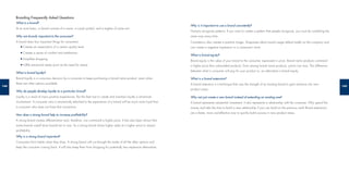 145144
Branding Frequesntly Asked Questions
What is a brand?
At its most basic, a brand consists of a name, a visual symbol, and a tagline of some sort.
Why are brands important to the consumer?
A brand does four important things for consumers:
Creates an expectation of a certain quality level
Creates a sense of comfort and satisfaction
Simpliﬁes shopping
Fulﬁlls emotional needs (such as the need for status)
What is brand loyalty?
Brand loyalty is a conscious decision by a consumer to keep purchasing a brand name product, even when
there are other options available.
Why do people develop loyalty to a particular brand?
Loyalty is a result of many positive experiences. But the best tool to create and maintain loyalty is emotional
involvement. A consumer who is emotionally attached to the experience of a brand will be much more loyal than
a consumer who does not have that connection.
How does a strong brand help to increase proﬁtability?
A strong brand creates differentiation and, therefore, can command a higher price. It has also been shown that
name brands outsell store brands ten to one. So a strong brand drives higher sales at a higher price to impact
proﬁtability.
Why is a strong brand important?
Consumers form habits when they shop. A strong brand will cut through the clutter of all the other options and
keep the consumer coming back. It will also keep them from shopping for potentially less expensive alternatives.
Why is it important to use a brand consistently?
Humans recognize patterns. If you want to create a pattern that people recognize, you must do something the
same way every time.
Consistency also creates a positive image. Sloppiness about brand usage reﬂects badly on the company and
can create a negative impression in a consumer’s mind.
What is brand equity?
Brand equity is the value of your brand to the consumer, expressed in price. Brand name products command
a higher price than unbranded products. Even among brand name products, prices can vary. The difference
between what a consumer will pay for your product vs. an alternative is brand equity.
What is a brand extension?
A brand extension is a technique that uses the strength of an existing brand to gain entrance into new
product areas.
Why not just create a new brand instead of extending an existing one?
A brand represents substantial investment. It also represents a relationship with the consumer. Why spend the
money and take the time to build a new relationship if you can build on the previous one? Brand extensions
are a faster, more cost-effective way to quickly build success in new product areas.
 