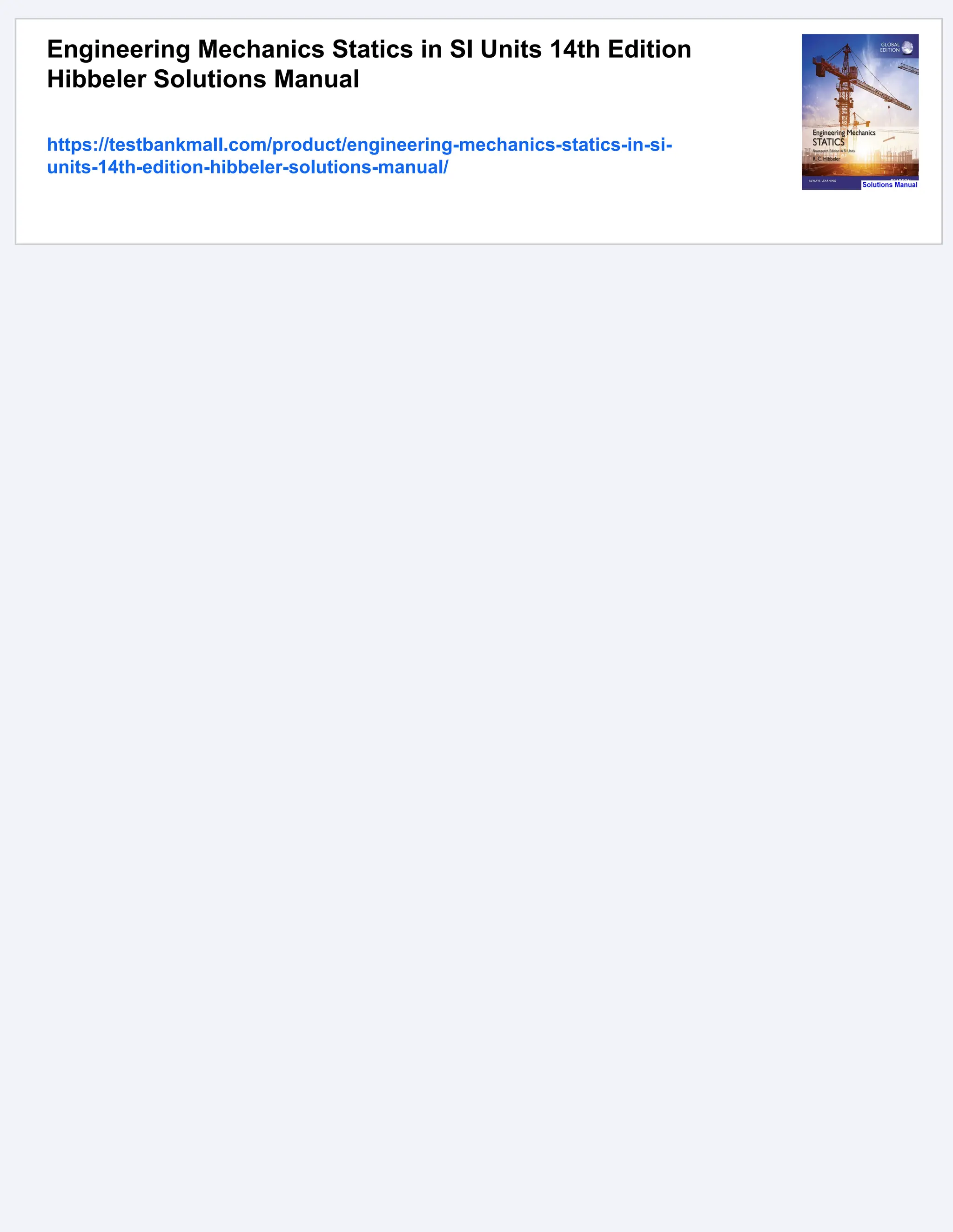 Engineering Mechanics Statics in SI Units 14th Edition
Hibbeler Solutions Manual
https://testbankmall.com/product/engineering-mechanics-statics-in-si-
units-14th-edition-hibbeler-solutions-manual/
 