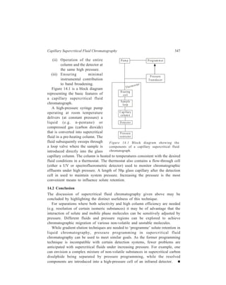 15 
Chromatographic Techniques used more Specifically 
for the Separation of Biomolecules 
Chromatographic techniques discussed in the earlier chapters find application in 
the separation and isolation of biomolecules as also molecules of other types. This 
chapter deals with techniques which are used more specifically for separation of 
biomolecules, these methods being affinity chromatography, dye-ligand 
chromatography, covalent chromatography, hydroxylapatite chromatography and 
hydrophobic interaction chromatography. 
15.1 Affinity Chromatography 
The year 1967 may be considered as marking the beginning of the currently most 
modern chromatographic method—bioaffinity chromatography—introduced in that 
year by Porath, Axen and Ernback. While other chromatographic methods 
described in the earlier chapters have achieved widespread usage in the separation 
of sensitive molecules such as proteins, they suffer from the disadvantage that 
repeated fractionation is necessary to achieve a high degree of purity. In many 
cases, the required protein may be present at levels less than one per cent in a 
complex mixture which contains other species of protein of similar size and 
structure. In the repeated separations necessary to achieve a high degree of purity 
of the required protein, some denaturation as well as loss of material may arise. 
Bioaffinity chromatography, later named as affinity chromatography by 
Cuatrecasas, Wilchek and Anfinsen in 1968, affords a method in which the 
required protein may be recovered in good yield in a single operation under 
conditions well suited to maintaining its natural conformation and biological 
activity. 
15.1.1 Theory underlying the Working of the Technique 
The chromatographic procedures so far discussed rely on rather non-specific 
physico-chemical interactions between stationary support and solute. The 
molecular characteristics of net charge, size and polarity do not provide a basis for 
high selectivity in the separation and isolation of biomolecules. Desirability of 
greater specificity in chromatographic separations led to the discovery of affinity 
chromatography. This technique offers the ultimate in specificity—separation on 
the basis of biological interactions. The biological function displayed by most 
 