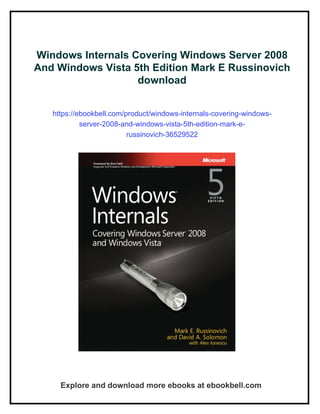 Windows Internals Covering Windows Server 2008 And Windows Vista 5th ...
