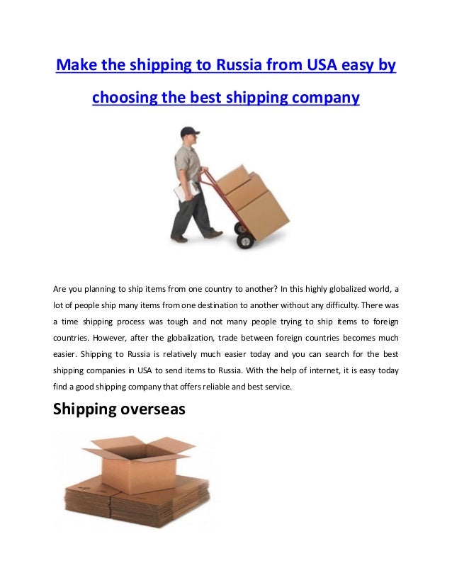 Make the shipping to Russia from USA easy by choosing the best shipping