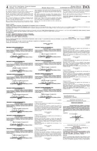 4       Ano III - N o CLVI - Poder Executivo - Campos dos Goytacazes
                    -

        sexta-feira - 18 de novembro de 2011                                                 PODER EXECUTIVO
                                                                                                                                                                       DIÁRIO OFICIAL
                                                                                                                                             do Município de Campos dos Goytacazes                   D.O.
II - de varandas, sacadas e terraços, cobertas ou não;                    cotas, respeitando o valor mínimo de 0,27 UFICA para cada cota, fi-       Parágrafo Único - O Poder Executivo editará decreto anualmente,
                                                                          cando o contribuinte com direito de optar pelo pagamento da cota úni-     com a planta genérica de valores e demais elementos necessários à
III - edificadas destinadas ao lazer dos imóveis, e quando se tratar de   ca com desconto ou sem desconto nos prazos a serem fixados pelo
área comum de condomínio, na fração ideal dos condôminos.                 regulamento.                                                              adequação da presente lei aos exercícios subseqüentes.
Art. 24 - Os lançamentos do Imposto Predial Territorial Urbano e das      §3º - Após os lançamentos do Imposto Predial Territorial Urbano e         Art. 27 - Esta lei entrará em vigor na data de sua publicação, pro-
Taxas de Serviços Públicos, serão anuais e o recolhimento de uma só       das Taxas de Serviços que o acompanham, o processamento dos car-          duzindo efeito a partir de 01 de janeiro de 2012.
vez, ou por cotas e nos prazos que forem fixados por ato do Poder         nês será de responsabilidade do Secretário Municipal de Finanças ou
Executivo.                                                                do servidor designado por ele.                                            PREFEITURA MUNICIPAL DE CAMPOS DOS GOYTACAZES, 17 de
§1º - Do total do lançamento será concedido um desconto de 10%            Art. 25 - Fica o Chefe do Poder Executivo autorizado a fixar, através     novembro de 2011.
(dez por cento), para pagamento em cota única, se realizado dentro        de ato próprio, a forma e os prazos de pagamento dos valores do
do prazo a ser fixado pelo Poder Executivo.                               IPTU, como também as prorrogações que se fizerem necessárias.                                     Rosinha Garotinho
                                                                                                                                                                                - Prefeita -
§2º - O Imposto Predial Territorial Urbano será parcelado conforme        Art. 26 - Esta Lei se aplica ao exercício de 2012 e exercícios sub-
estabelecer decreto do Poder Executivo, até um máximo de 12 (doze)        seqüentes.                                                                                                                          Id: 1225679


Decreto nº 631/2011
DISPÕE SOBRE CRÉDITO ADICIONAL SUPLEMENTAR NO ORÇAMENTO FISCAL DO MUNICÍPIO
A Prefeita do Município de Campos dos Goytacazes, Estado do Rio de Janeiro, no uso de suas atribuições legais, nos termos do artigo 73, inciso IX, da Lei Orgânica do Município de Campos dos Goytacazes e em
conformidade com os Artigos 6º e 7º da Lei Municipal (LOA) nº 8.209/2010, publicada em 30/12/2010 e com os artigos 7º inciso I, 42 e 43 inciso III, da Lei Federal nº 4.320/64,
D E C R E T A:
Art. 1º - Abre-se o orçamento fiscal do Município de Campos dos Goytacazes, para inserir Crédito Adicional Suplementar de verba orçamentária, no valor total de R$ 1.270.698,48 (um milhão, duzentos e setenta
mil, seiscentos e noventa e oito reais e quarenta e oito centavos) na dotação referente ao Programa de Trabalho abaixo discriminado:
SUPLEMENTAÇÃO
UG: 150100 - SECRETARIA MUNICIPAL DE OBRAS E URBANISMO
UO: 15010 - GABINETE DO SECRETARIO DE OBRAS E URBANISMO
1.12.365.0013.1022 - CONSTRUÇÕES DE CRECHES
FONTE 0215 - NAT 449051 - OBRAS E INSTALACOES                                                                                                                                             1.270.698,48
                                                                                                                                                     TOTAL GERAL                          1.270.698,48
Art. 2º - O recurso necessário para o Crédito Adicional Suplementar, citado no artigo 1º, é proveniente de excesso de arrecadação, na conta, Salário Educação do FNDE - PACII - Programa Proinfância -
Construção de Creches;
Art. 3o - Este Decreto entra em vigor na data de sua publicação, revogando-se as disposições em contrário.
Campos dos Goytacazes(RJ), 17 de novembro de 2011
                                                                                                 ROSINHA GAROTINHO
                                                                                                       Prefeita                                                                                               Id: 1225652


                                                                                                                                                    Portaria N°1267/2011
                                                                                                                                                    A PREFEITA DO MUNICÍPIO DE CAMPOS DOS GOYTACAZES, no
                                                                                                                                                    uso de suas atribuições legais,
                                                                                                                                                    RESOLVE, tornar sem efeito a Portaria n° 038/2009, que designou
                                                                                                                                                    André Rodrigues Tavares, para exercer na Secretaria Municipal de Ad-
                                                                                                                                                    ministração e Recursos Humanos, o cargo em comissão de Subse-
                                                                                                                                                    cretário, Símbolo DAS-02, com vigência a contar da data de publica-
                                                                                                                                                    ção.
                                                                                                                                                    PREFEITURA MUNICIPAL DE CAMPOS DOS GOYTACAZES, 17 de
                                                                                                                                                    novembro de 2011.
                                                                                                                                                                             Rosinha Garotinho
                                                                                                                                                                                 - Prefeita-
                                                                                                                                                    Portaria N°1268/2011
                                                                                                                                                    A PREFEITA DO MUNICÍPIO DE CAMPOS DOS GOYTACAZES, no
                                                                                                                                                    uso de suas atribuições legais,
                                                                                                                                                    RESOLVE, nomear, com base na Lei nº 8258/2011, Fábio Augusto
                                                                                                                                                    Viana Ribeiro , para exercer na Secretaria Municipal de Administra-
                                                                                                                                                    ção, o cargo em comissão de Secretário , Símbolo DAS-01, com vi-
                                                                                                                                                    gência a contar da data de publicação.
                                                                                                                                                    PREFEITURA MUNICIPAL DE CAMPOS DOS GOYTACAZES, 17 de
                                                                                                                                                    novembro de 2011.
                                                                                                                                                                             Rosinha Garotinho
                                                                                                                                                                                 - Prefeita-
                                                                                                                                                    Portaria N°1269/2011
                                                                                                                                                    A PREFEITA DO MUNICÍPIO DE CAMPOS DOS GOYTACAZES, no
                                                                                                                                                    uso de suas atribuições legais,
                                                                                                                                                    RESOLVE, designar, com base na Lei nº 8258/2011, André Rodrigues
                                                                                                                                                    Tavares , para exercer na Secretaria Municipal de Administração, o
                                                                                                                                                    cargo em comissão de Subsecretário , Símbolo DAS-02, com vigência
                                                                                                                                                    a contar da data de publicação.
                                                                                                                                                    PREFEITURA MUNICIPAL DE CAMPOS DOS GOYTACAZES, 17 de
                                                                                                                                                    novembro de 2011.
                                                                                                                                                                             Rosinha Garotinho
                                                                                                                                                                                 - Prefeita-
                                                                                                                                                    Portaria N°1270/2011
                                                                                                                                                    A PREFEITA DO MUNICÍPIO DE CAMPOS DOS GOYTACAZES, no
                                                                                                                                                    uso de suas atribuições legais,
                                                                                                                                                    RESOLVE, nomear, com base na Lei nº 8258/2011, Ana Lúcia San-
                                                                                                                                                    guedo Boynard Mendonça , para exercer na Secretaria Municipal de
                                                                                                                                                    Planejamento e Gestão, o cargo em comissão de Secretária , Símbolo
                                                                                                                                                    DAS-01, com vigência a contar da data de publicação.
                                                                                                                                                    PREFEITURA MUNICIPAL DE CAMPOS DOS GOYTACAZES, 17 de
                                                                                                                                                    novembro de 2011.
                                                                                                                                                                             Rosinha Garotinho
                                                                                                                                                                                 - Prefeita-
                                                                                                                                                                                                              Id: 1225682




                                                                                                                                                      Coordenadoria de
                                                                                                                                                      Planejamento e Gestão

                                                                                                                                      Id: 1225117                 SECRETARIA MUNICIPAL DE
                                                                                                                                                             ADMINISTRAÇÃO E RECURSOS HUMANOS
                                                                          Portaria N°1261/2011
                                                                          A PREFEITA DO MUNICÍPIO DE CAMPOS DOS GOYTACAZES, no
                                                                          uso de suas atribuições legais,
                                                                          RESOLVE, tornar sem efeito a Portaria n° 122/2010, que nomeou Fá-
                                                                          bio Paravidino da Silva, para exercer no Gabinete da Prefeita, o cargo
                                                                          em comissão de Coordenador Municipal de Planejamento de Gestão,
                                                                          Símbolo DAS-01, com vigência a contar da data de publicação.
                                                                          PREFEITURA MUNICIPAL DE CAMPOS DOS GOYTACAZES, 17 de
                                                                          novembro de 2011.
                                                                                                   Rosinha Garotinho
                                                                                                       - Prefeita-
                                                                          Portaria N°1262/2011
                                                                          A PREFEITA DO MUNICÍPIO DE CAMPOS DOS GOYTACAZES, no
                                                                          uso de suas atribuições legais,
                                                                          RESOLVE, tornar sem efeito a Portaria n° 123/2010, que nomeou Ana
                                                                          Lúcia Sanguedo Boynard Mendonça, para exercer no Gabinete da
                                                                          Prefeita, o cargo em comissão de Coordenadora Municipal de Desen-
                                                                          volvimento Econômico, Símbolo DAS-01, com vigência a contar da da-
                                                                          ta de publicação.                                                                                                                   Id: 1225080
                                                                          PREFEITURA MUNICIPAL DE CAMPOS DOS GOYTACAZES, 17 de
                                                                          novembro de 2011.
                                                                                                                                                               SECRETARIA MUNICIPAL DE FINANÇAS
                                                                                                   Rosinha Garotinho
                                                                                                       - Prefeita-                                                           PREVICAMPOS
                                                                          Portaria N°1266/2011                                                          Instituto de Previdência dos Servidores do Município de
                                                                                                                                                                        Campos dos Goytacazes
                                                                          A PREFEITA DO MUNICÍPIO DE CAMPOS DOS GOYTACAZES, no
                                                                                                                                                    ATO DA PRESIDÊNCIA Nº. 203/2011
                                                                          uso de suas atribuições legais,
                                                                                                                                                    O Presidente do Instituto de Previdência dos Servidores do Mu-
                                                                          RESOLVE, tornar sem efeito a Portaria n° 037/2009, que nomeou Fá-         nicípio de Campos dos Goytacazes - PREVICAMPOS, no uso de
                                                                          bio Augusto Viana Ribeiro, para exercer na Secretaria Municipal de        suas atribuições legais, devidamente amparado pela Lei nº.
                                                                          Administração e Recursos Humanos, o cargo em comissão de Secre-           5.247/1991 e 6.786/1999, e pela Portaria nº. 624/2011,
                                                                          tário, Símbolo DAS-01, com vigência a contar da data de publicação.
                                                                                                                                                    RESOLVE:
                                                                          PREFEITURA MUNICIPAL DE CAMPOS DOS GOYTACAZES, 17 de
                                                                          novembro de 2011.                                                         Convocar os servidores abaixo relacionados, para comparecer a Junta
                                                                                                                                                    Médica composta pelos Médicos-Peritos; Dr. Manoel Corraes Neto e
                                                                                                   Rosinha Garotinho                                Dr. Sérgio Medeiros Ribeiro, que será realizada no dia 18 de Novem-
                                                                                                       - Prefeita-                                  bro de 2011, às 08h30min (sexta-feira), na sede do PREVICAMPOS,
 