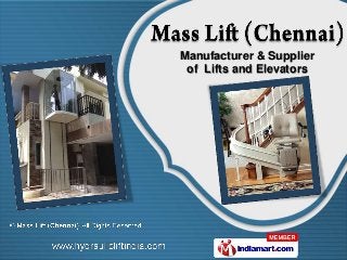 Manufacturer & Supplier
 of Lifts and Elevators
 