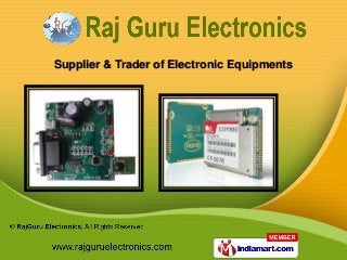 Supplier & Trader of Electronic Equipments
 