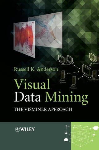 Visual data mining The VisMiner approach 2nd Edition Russell K ...