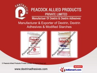 Manufacturer & Exporter of Dextrin, Dextrin
     Adhesives & Modified Starches
 