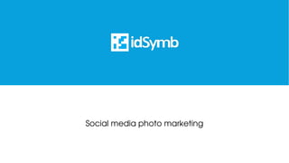 Social media photo marketing
 