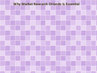 Why Market Research Orlando Is Essential

 