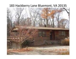 183 Hackberry Lane Bluemont, VA 20135 
 