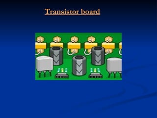 Transistor board
 