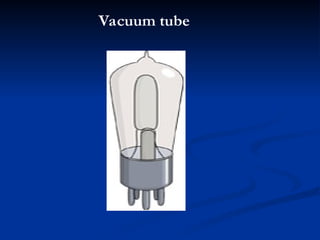 Vacuum tube
 