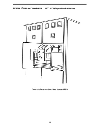 NORMA TÉCNICA COLOMBIANA NTC 3278 (Segunda actualización)
89
Figura C.10. Partes extraíbles (véase el numeral 2.2.7)
 