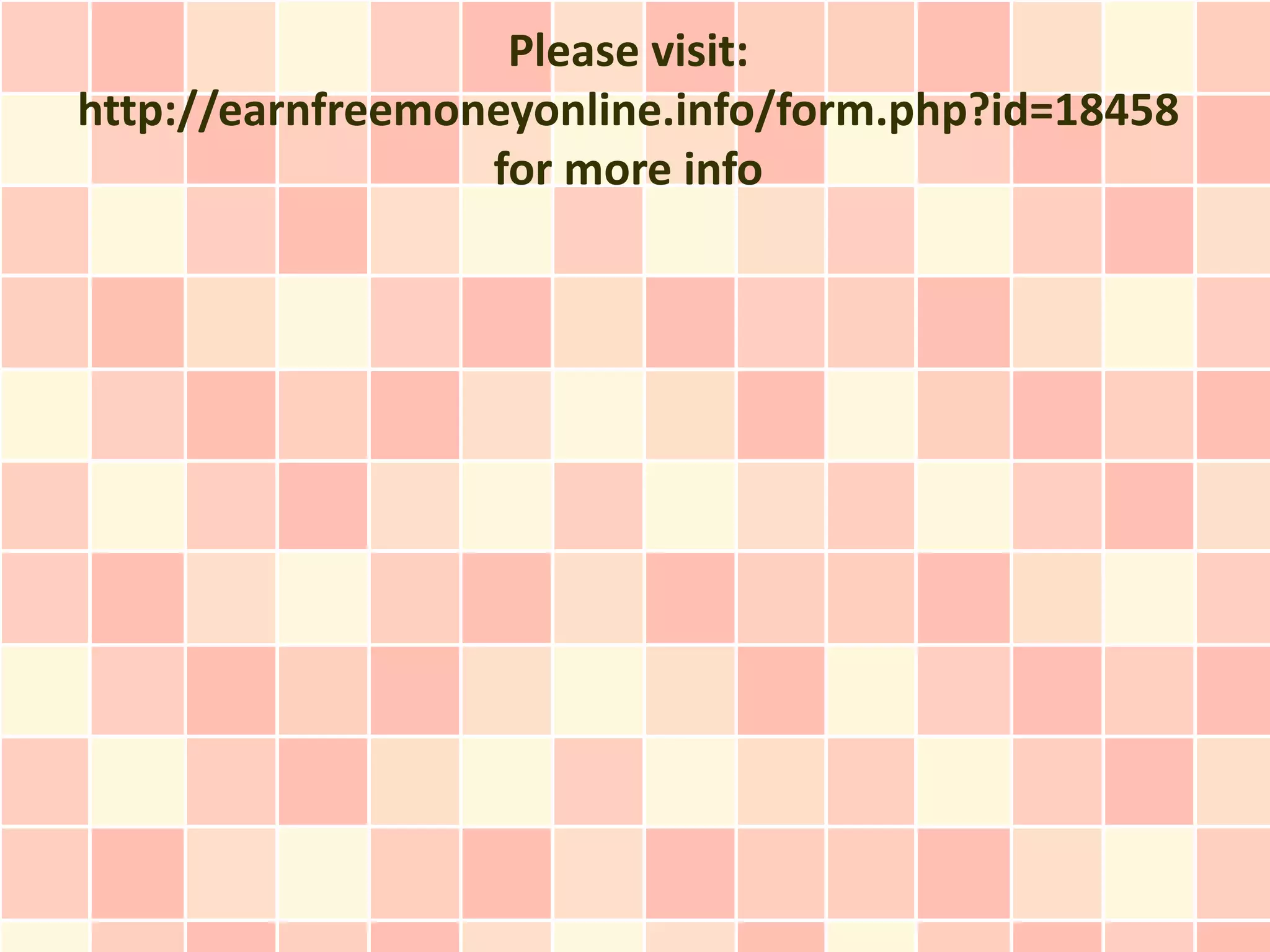 Please visit:
http://earnfreemoneyonline.info/form.php?id=18458
                  for more info
 