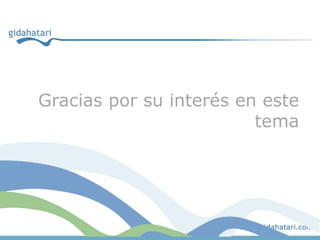 Gracias por su interés en este
tema
 