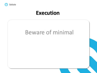 Execution Beware of minimal 