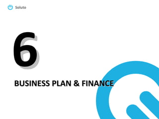 BUSINESS PLAN & FINANCE 6 