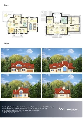 Rzuty:
Elewacje:
MG Projekt Pracownia Architektoniczna s.c. ul. Uczniowska 14 03-112 Warszawa
tel.: 22 676 66 83, 22 676 6...