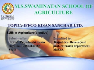 SUB; e-Agriculture(elective)
Rajeeb Ku. Behera(asst.
prof. extension department,
MSSoA
 