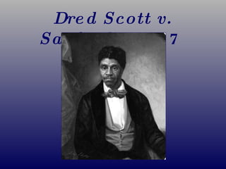 Dred Scott v. Sanford , 1857 