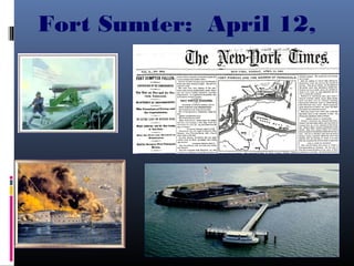 Fort Sumter: April 12,
1861
 